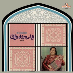 In Concert (Ghazals) - Ghulam Ali