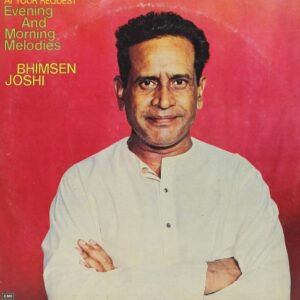 Bhimsen Joshi – Evening & Morning Melodies