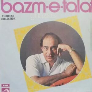Bazm-E-Talat (Ghazals)