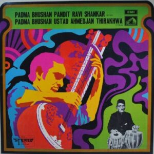 Padma Bhushan Pandit Ravi Shankar / Padma Bhushan Ustad Ahmedjan Thirakhwa