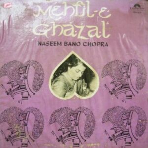 Naseem Bano Chopra - Mehfil-E-Ghazal