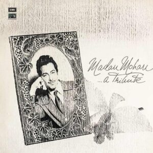 Madan Mohan...A Tribute