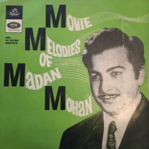 Movie Melodies Of Madan Mohan