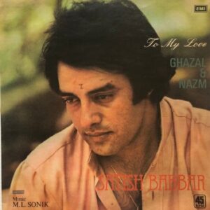 Satish Babbar - To My Love (Ghazals And Nazms)