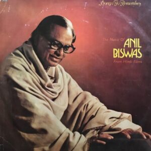 The Music Of Anil Biswas From Hindi Films
