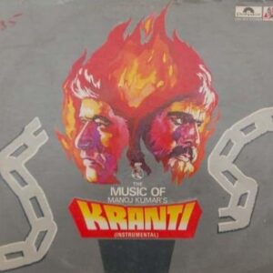 The Music Of Manoj Krumarâs Kranti (Instrumental)