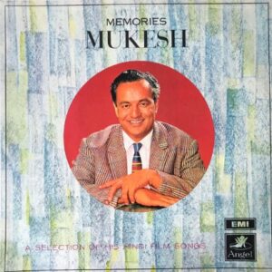 Memories Mukesh (A Selection Of His Hindi Film Songs)