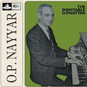 The Inimitable O.P.Nayyar