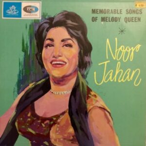 Noor Jehan - Memorable Songs Of Melody Queen