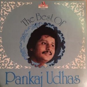 The Best Of Pankaj Udhas