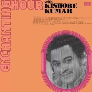Enchanting Hour With Kishore Kumar