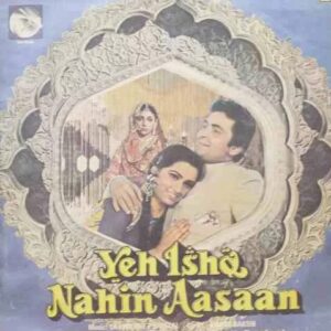 Yeh Ishq Nahin Aasaan