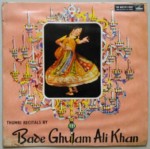 Thumri Recitals By Bade Ghulam Ali Khan