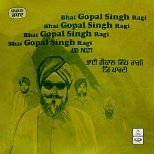 Bhai Gopal Singh Ragi & Party