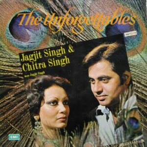 Jagjit Singh & Chitra Singh - The Unforgettables