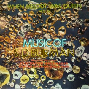 When Melody Was Queen-Vol. IV, Music Of S.D. Burman (Hits From Navketan)