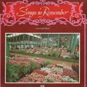 Songs To Remember (From Hindi Films)