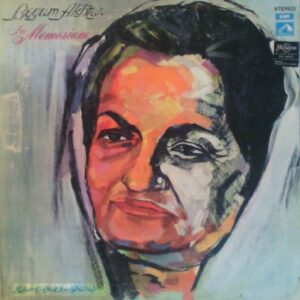 Begum Akhtar In Memoriam (Kalam-E-Asatiza)