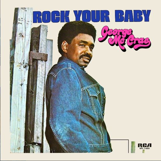 George McCrae – Rock Your Baby