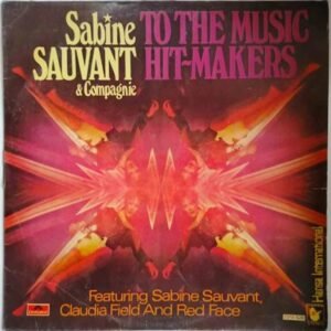 Sabine Sauvant & Compagnie To The Music Hit - Makers
