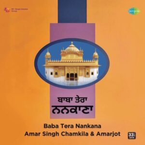 Amar Singh Chamkila & Amarjot – Baba Tera Nankana – New Release LP Vinyl