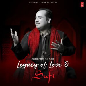 Rahat Fateh Ali Khan Rahat Legacy of Love and LEGACY OF LOVE AND SUFI : RAHAT FATEH ALI KHAN - VINYL RECORD