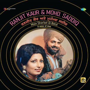 Ranjit Kaur & Mohd. Saddiq – Main Sharbat di Botal Vinyl Record